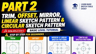 Famous SOLIDWORKS Basic Sketch Tools Tutorial | Trim, Offset, Mirror, Linear & Circular Sketch Pattern | Wealth