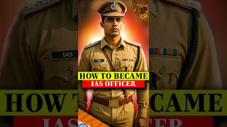 How To Became Ias Officer In India