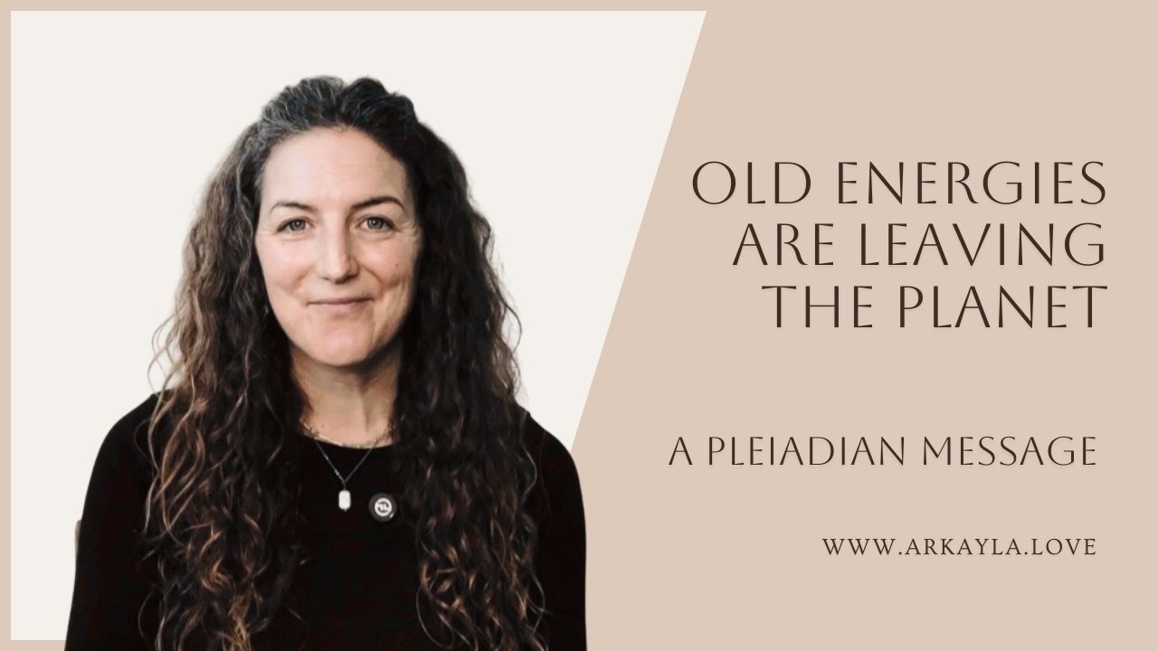 Old Energies Are Leaving the Planet - A Pleiadian Message
