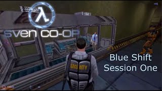 Sven Co op Blue Shift Session 01