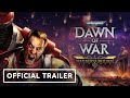 Warhammer 40,000: Dawn of War – Definitive Edition | Official Launch Trailer