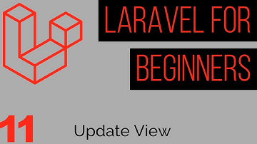 Laravel Tutorial for Beginners : Part 11 - Update View