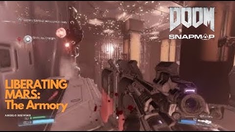 DOOM SnapMap | LIBERATING MARS: The Armory