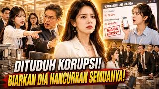 💥Menuduhku Korupsi? Sekarang Rasakan Perusahaan Bangkrut dan Memohon di Kakiku！#balasdendam
