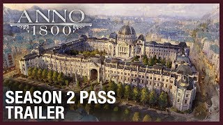 Anno 1800: Season 2 Pass Trailer | Ubisoft [NA]