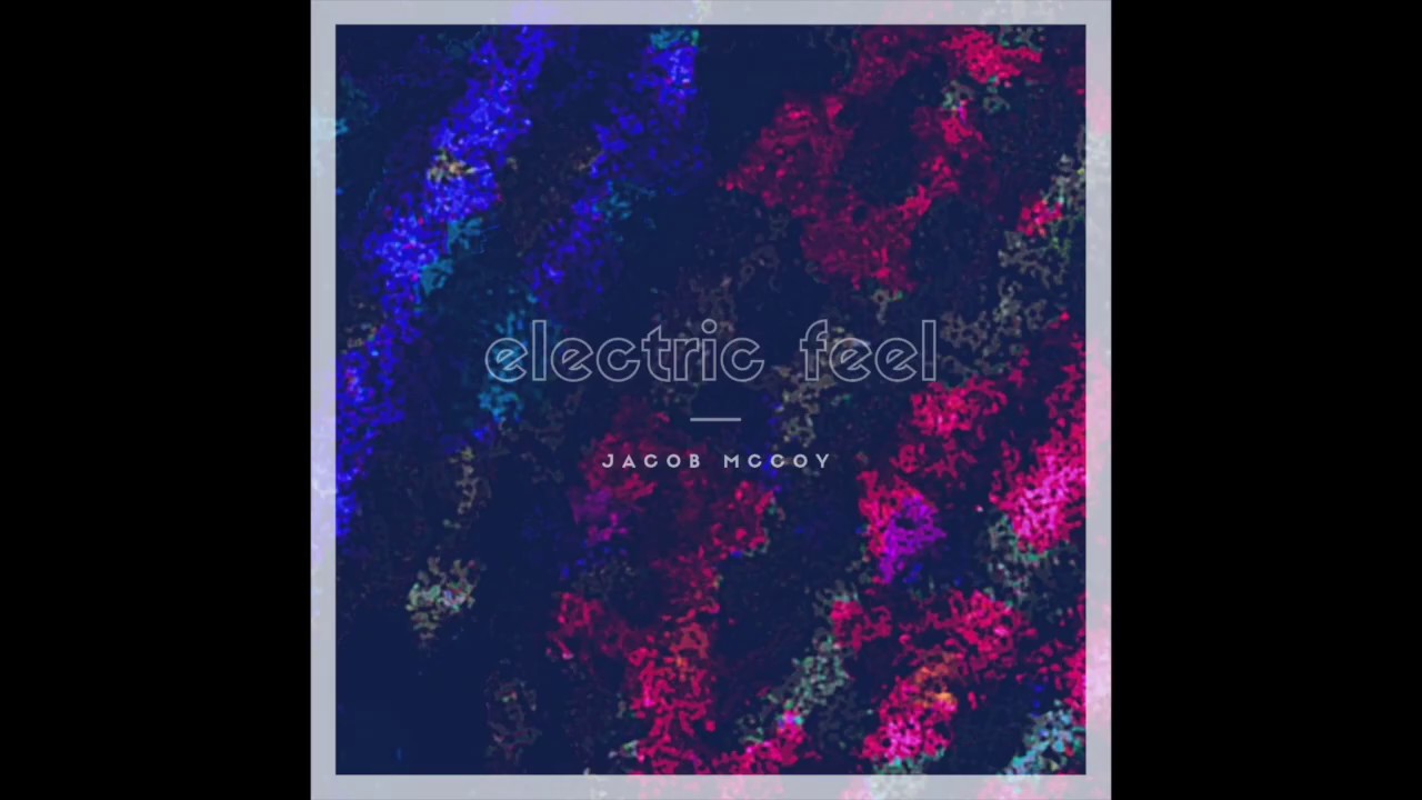 Jacob McCoy - Electric Feel (MGMT)