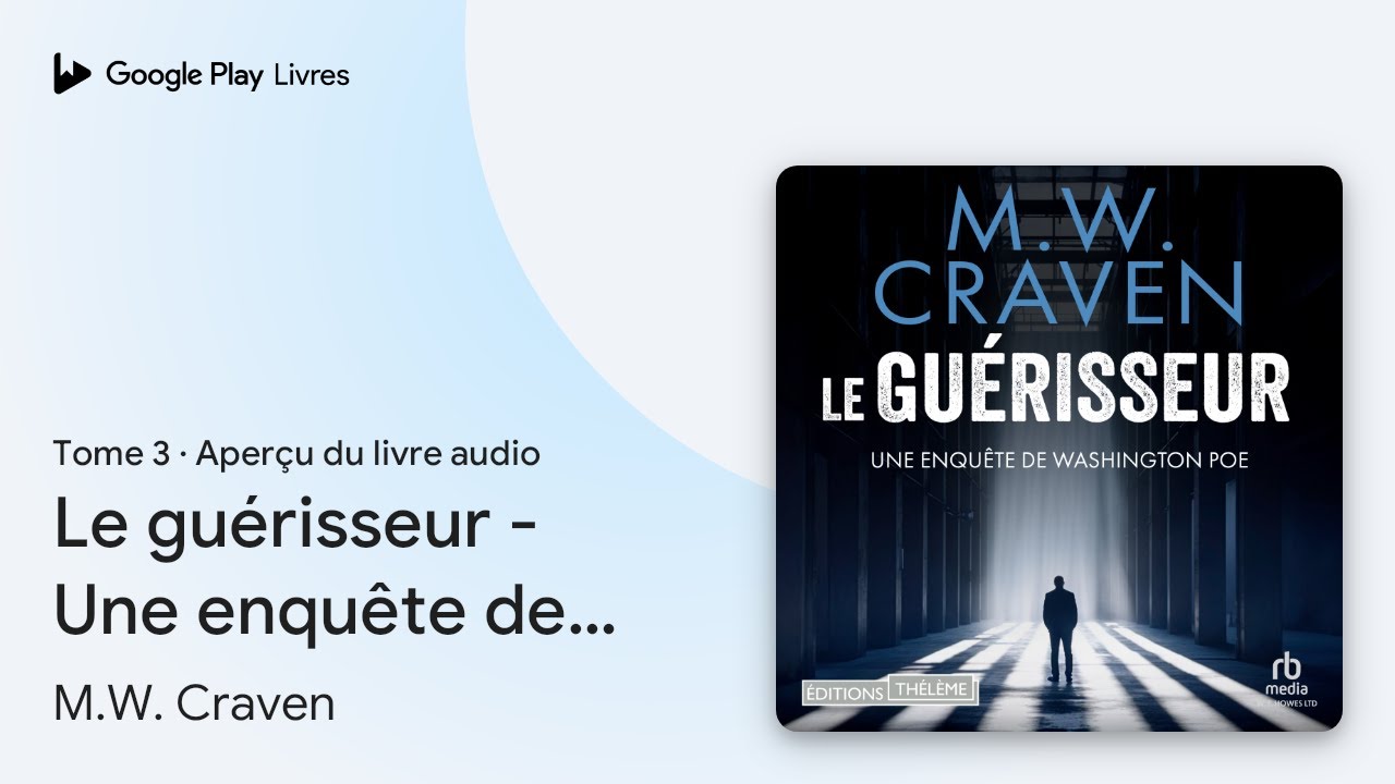 Le guérisseur - Une enquête de Washington Poe :… de M.W. Craven · Extrait du livre audio