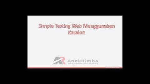 #2 Simple Testing Website dengan Katalon