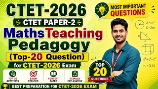 Ctet 2026 Paper-2 Maths Teaching Pedagogy | Top 20 Most Important Questions | Ctet Preparation-2026