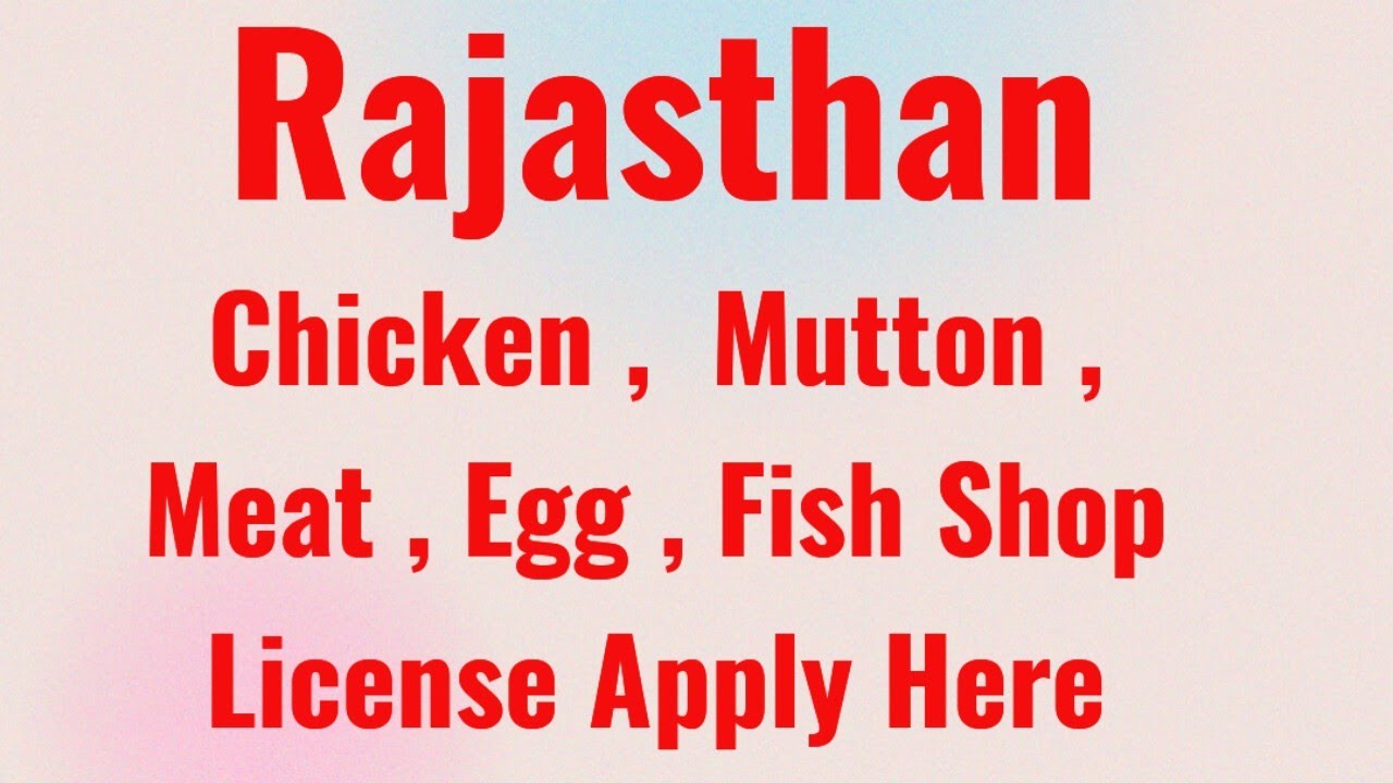 Rajasthan Ke Andar Chicken And Mutton Shop Open Karne Ke Liye Kaun Sa License Lagtha Hai |