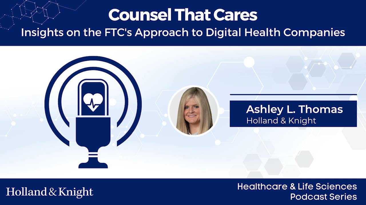 Podcast - Insights on the FTC's Approach to Digital Health Companies