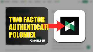 How To Enable Two Factor Authentication On Poloniex 2026 (FULL GUIDE)