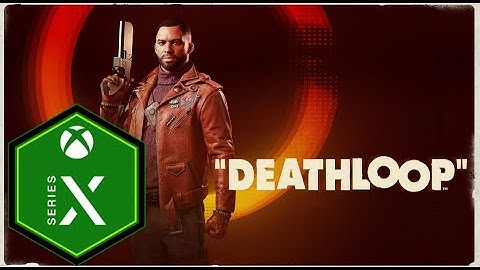 Deathloop Xbox Series X Gameplay 60FPS | No Spoilers (No Commentary)