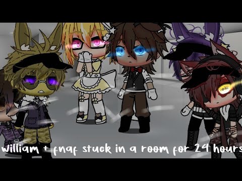 William + fnaf stuck in a room for 24 hours| Glichtrap x william bonnie x foxy and toy freddy freddy