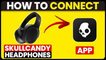 How To Connect Skullcandy Headphones To App (How To Pair & Use Skullcandy Headphones With App)