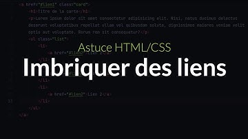 Astuce HTML / CSS : Imbriquer des liens