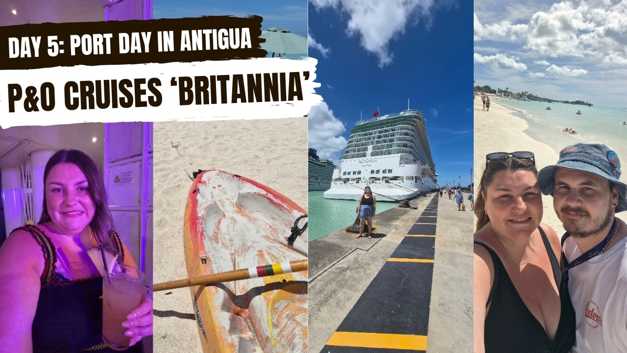 DAY 5: PORT DAY in ANTIGUA - P&O Cruises 'BRITANNIA' - March 2026