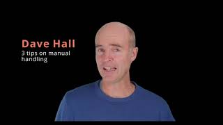 3 tips on Manual Handling