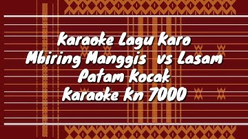 KARAOKE MBIRING MANGGIS VS LASAM PATAM KN7000