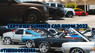 Certified Summer Car Show 2022 : My 4th Annual Show aka #TheHoodSema : New Show Date 6-17-2023 ATL