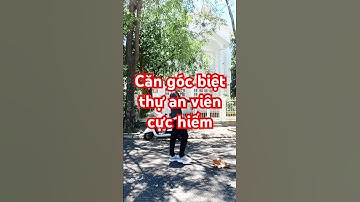 Căn góc biệt thự an viên cực hiếm