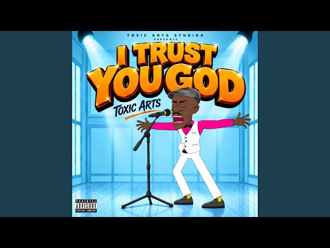 I TRUST YOU GOD (feat. Choir Master)