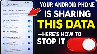 Your Android Phone Is Sharing This Data — Here’s How to Stop It !