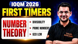 IOQM 2026 : Number  Theory - Divisibility, Prime Numbers & LCM-GCD | First Timers | Abhay Sir | VOS