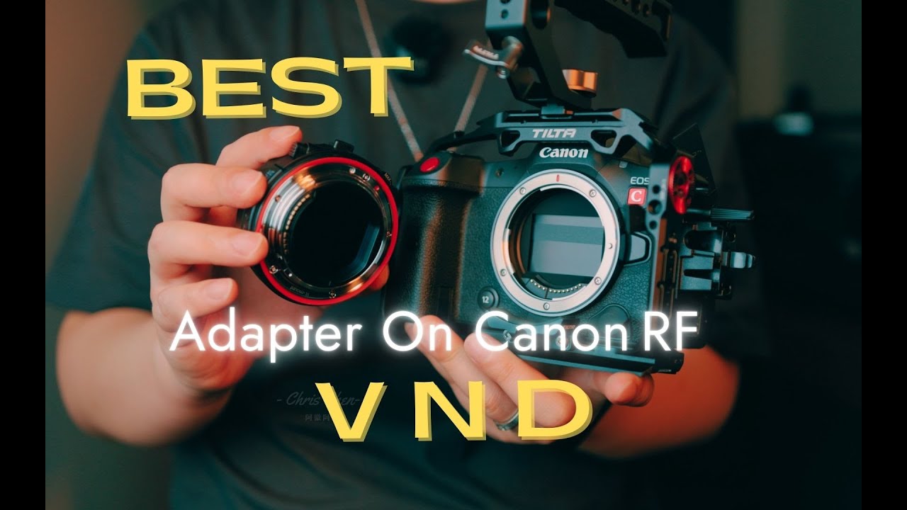 EF to RF Adapter with Built-in VND: Best Choice for Video shooters [Canon R5C]