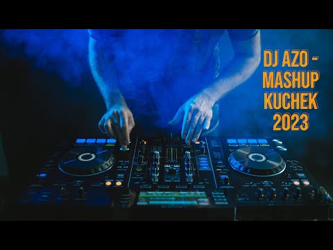 DJ Azo - MASHUP KUCHEK 2023 █▬█ █ ▀█▀
