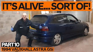 Part 10 - The Astra Gsi Is Finally Alive... Sort Of