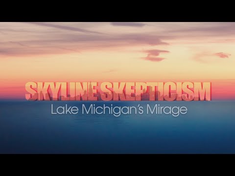 Skyline Skepticism: The Lake Michigan Mirage