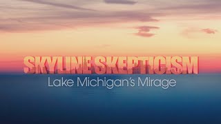 Skyline Skepticism: The Lake Michigan Mirage Profile