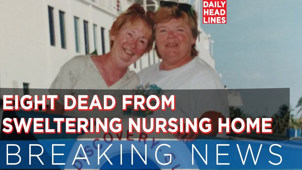 Sweltering Home Breaking News: 09/14/2017 - 8 Dead From Sweltering Nursing Home as ...