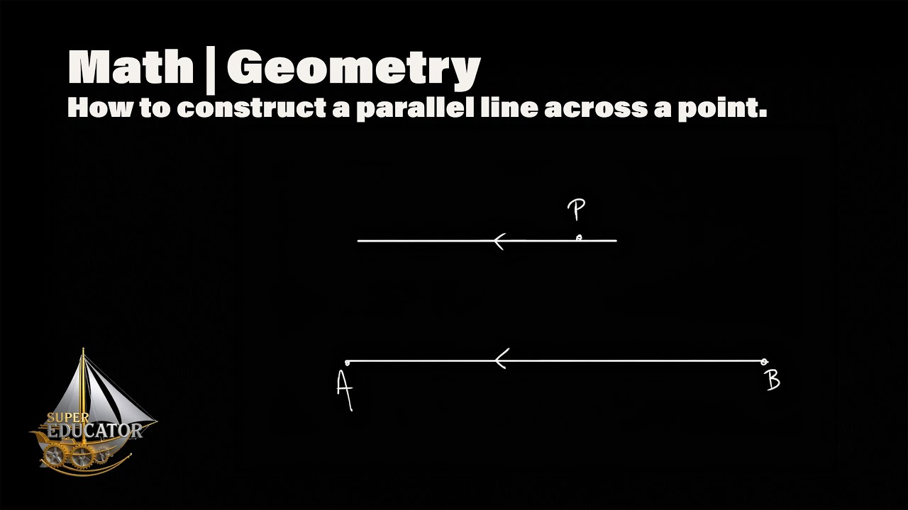 How to construct a parallel line across a point. | Geometry Constuction | Math