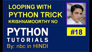#18 : Krishnamoorthy No | Nested Loop | Sum of First & Last Digits | Loops in Python | IN HINDI