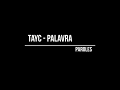 Tayc - Palavra paroles