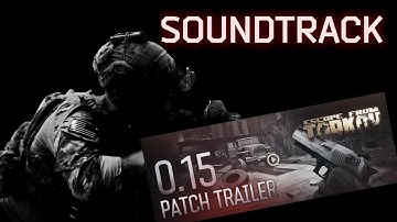 TRAILER SOUNDTRACK EXTENDED 0.15 PATCH  - Escape from Tarkov