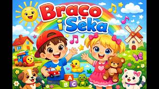 Braco i Seka [Pjesmica Za Djecu]