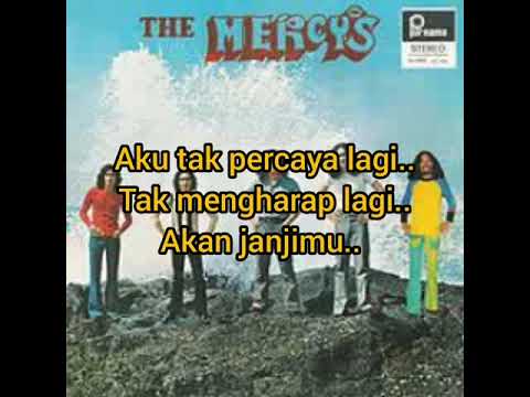 THE MERCY'S - AKU TAK PERCAYA LAGI (Karaoke with Lyrics)