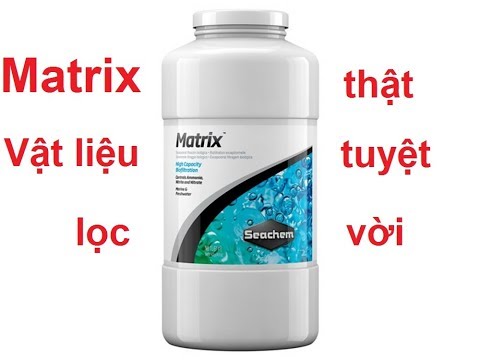 Video Matrix vật liệu lọc thật tuyệt vời (VietSub) - youtube