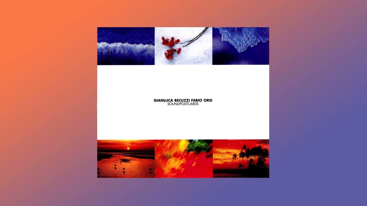 Gianluca Becuzzi, Fabio Orsi - Soundpostcards, 2008