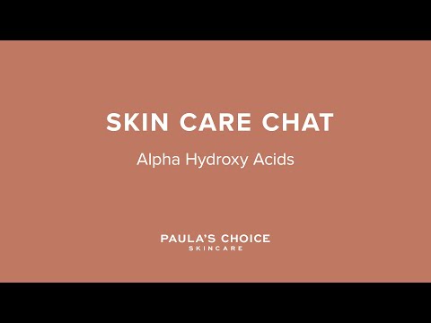 Skin Care Chat with Bryan: Alpha Hydroxy Acids