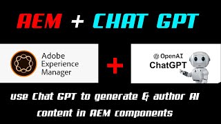 Part1: AEM + Chat GPT : A new way to create dynamic web content.  Adobe Experience Manager