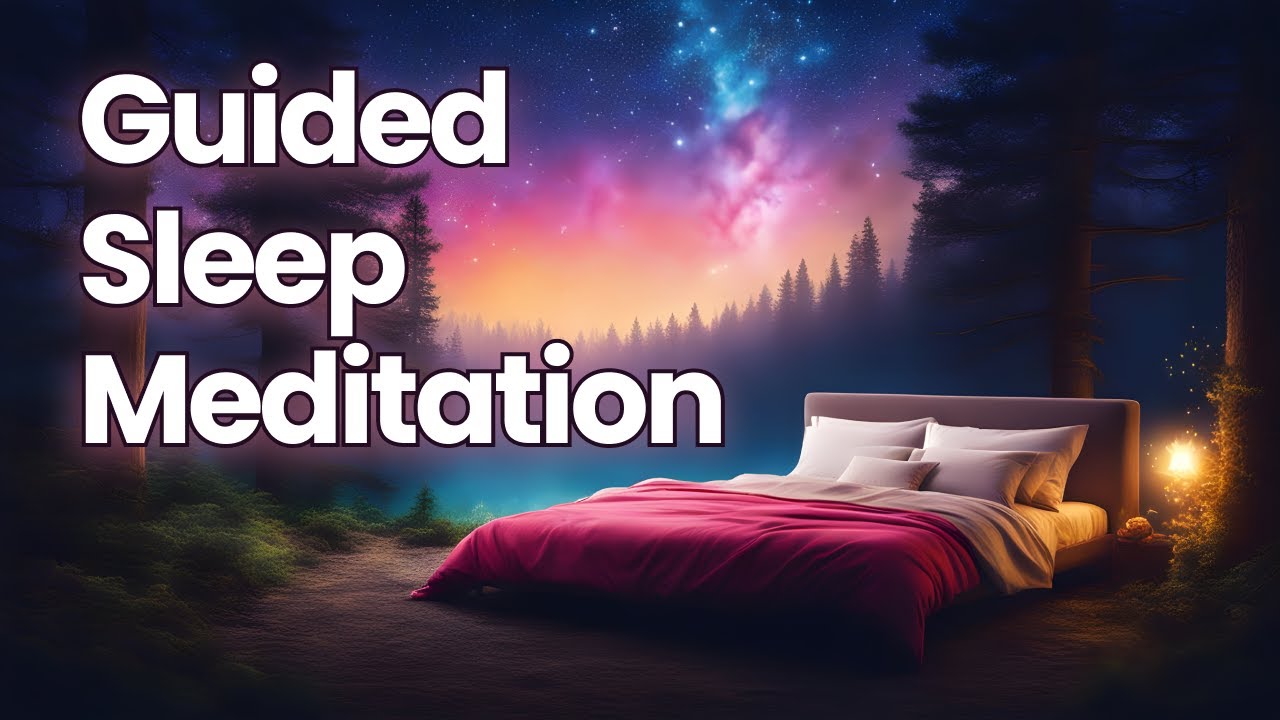 Guided Sleep Meditation For Deep Sleep - Enhance your relaxation ...