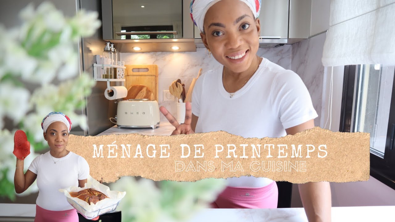GRAND MÉNAGE DE PRINTEMPS DANS MA CUISINE + DÉLICIEUSE RECETTE DE GÂTEAU