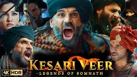 KESARI VEER OFFICIAL TRAILER। Sunil Shetty। Sooraj Pancholi। New Bollywood Movie  4k (1080p) 2025