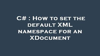C# : How to set the default XML namespace for an XDocument
