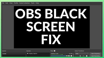 OBS Fix Black Screen in 2020