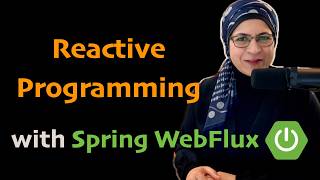 Reactive Programming with Spring WebFlux: How to Make Your Apps Scalable & Fast
